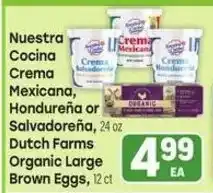 Tony’s Fresh Market Nuestra Cocina Crema Mexicana, Hondureña or Salvadoreña Dutch Farms Organic Large Brown Eggs offer