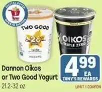 Tony’s Fresh Market Dannon Oikos or Two Good Yogurt offer
