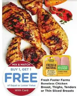 Fry's Fresh Foster Farms Boneless Chicken Breast, Thighs, Tenders or Thin Sliced Breasts offer