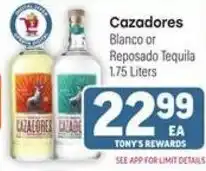 Tony’s Fresh Market Cazadores Blanco or Reposado Tequila offer