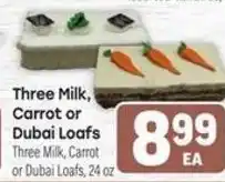 Tony’s Fresh Market Three Milk, Carrot or Dubai Loafs offer
