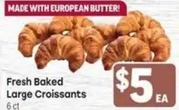 Tony’s Fresh Market Fresh Baked Large Croissants offer