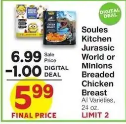 Market Street Soules Kitchen Jurassic World or Minions Breaded Chicken Breast offer