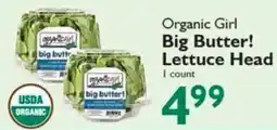 Festival Foods Organic Girl Big Butter! Lettuce Head offer