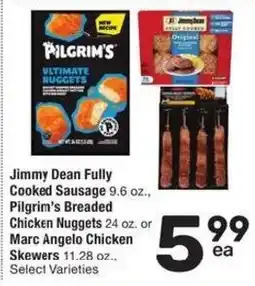 Albertsons Jimmy Dean Fully Cooked Sausage or Pilgrim's Breaded Chicken Nuggets or Marc Angelo Chicken Skewers offer
