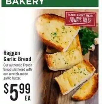 Haggen Food Haggen Garlic Bread offer