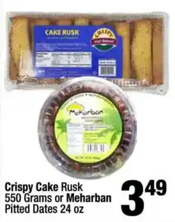 Super King Markets Crispy Cake Rusk or Meharban Pitted Dates offer