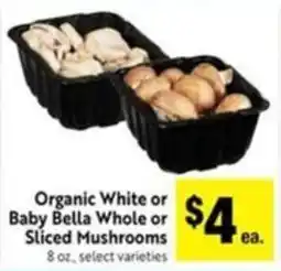 Save Mart Organic White or Baby Bella Whole or Sliced Mushrooms offer