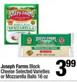 Super King Markets Joseph Farms Block Cheese Selected Varieties or Mozzarella Balls offer