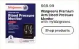 Walgreens Walgreens premium arm blood pressure monitor offer