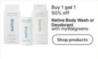 Walgreens Native Body Wash or Deodorant offer