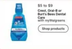 Walgreens Crest, Oral-B or Burt's Bees Dental Care offer