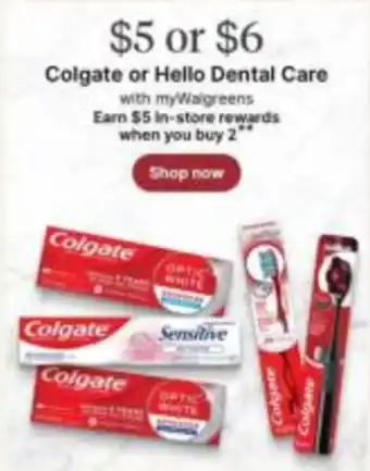 Walgreens Colgate or Hello Dental Care offer