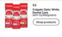 Walgreens Colgate Optic White Dental Care offer