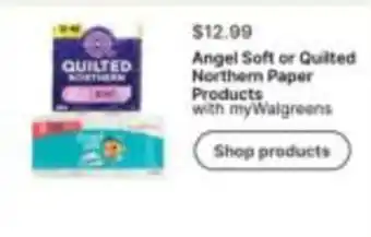 Walgreens Angel Soft or Quilted Northern Paper Products offer