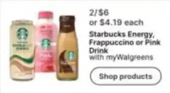 Walgreens Starbucks Energy, Frappuccino or Pink Drink offer
