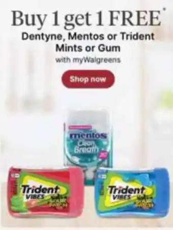 Walgreens Dentyne, Mentos or Trident Mints or Gum offer