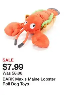Petsmart BARK Max's Maine Lobster Roll Dog Toys offer