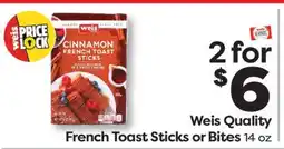 Weis Markets Weis Quality French Toast Sticks or Bites offer