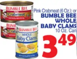 Bravo Supermarkets Pink Crabmeat (6 Oz.) or BUMBLE BEE WHOLE BABY CLAMS (10 Oz offer