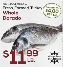 DeCicco & Sons Fresh, Farmed, Turkey Whole Dorado offer