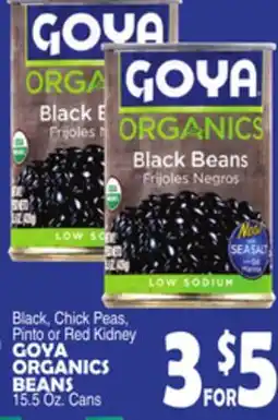 Bravo Supermarkets Black, Chick Peas, Pinto or Red Kidney GOYA ORGANICS BEANS offer