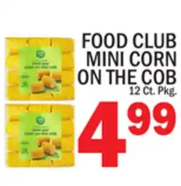 C Town FOOD CLUB MINI CORN ON THE COB offer