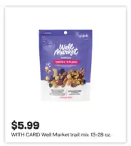 CVS Well Market trail mix 13-28 oz offer