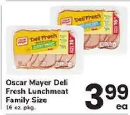 Safeway Oscar Mayer Deli Fresh Lunchmeat Family Size offer