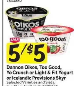 Stop&Shop Dannon Oikos, Too Good, Yo Crunch or Light & Fit Yogurt or Icelandic Provisions Skyr offer