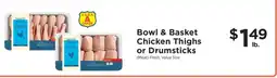ShopRite Bowl & Basket Chicken Thighs or Drumsticks offer