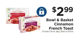 ShopRite Bowl & Basket Cinnamon French Toast offer