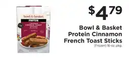 ShopRite Bowl & Basket Protein Cinnamon French Toast Sticks offer