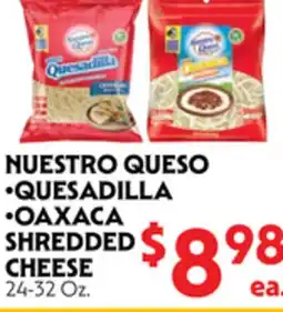 La Chiquita Food Market NUESTRO QUESO • QUESADILLA • OAXACA SHREDDED CHEESE offer
