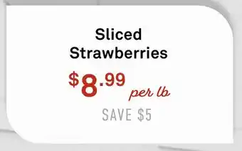 Standard Market Sliced Strawberries offer