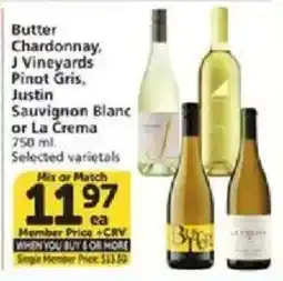 Vons Butter Chardonnay, J Vineyards Pinot Gris, Justin Sauvignon Blanc or La Crema offer