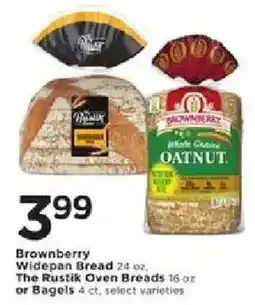 Cub Foods Brownberry Widepan Bread or The Rustik Oven Breads or Bagels offer