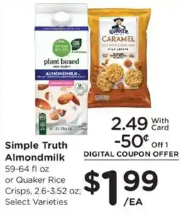 Kroger Simple Truth Almondmilk or Quaker Rice Crisps offer