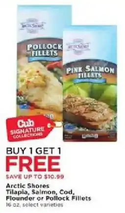 Cub Foods Cub Signature Collections Pollock Fillets or Pink Salmon Fillets offer