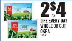 Extra Supermarket LIFE EVERY DAY WHOLE OR CUT OKRA offer