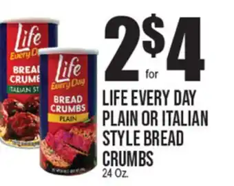 Extra Supermarket LIFE EVERY DAY PLAIN OR ITALIAN STYLE BREAD CRUMBS offer