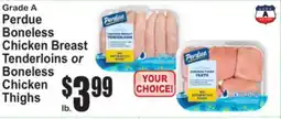 SuperFresh Grade A Perdue Boneless Chicken Breast Tenderloins or Boneless Chicken Thighs offer