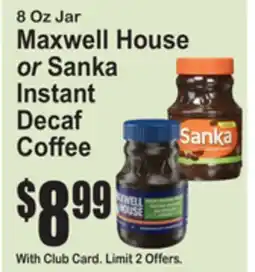 SuperFresh 8 Oz Jar Maxwell House or Sanka Instant Decaf Coffee offer