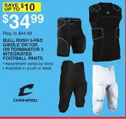 Dunham's Sports CHAMPRO BULL RUSH 5-PAD GIRDLE OR TOP, OR TERMINATOR 3 INTEGRATED FOOTBALL PANTS offer