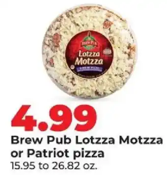 Hy-Vee Brew Pub Lotzza Motzza or Patriot pizza offer