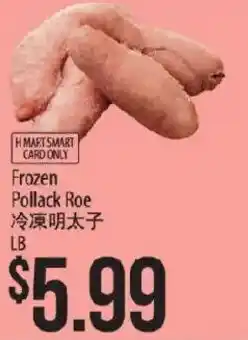 Hmart H Mart Smart Card Only Frozen Pollack Roe offer