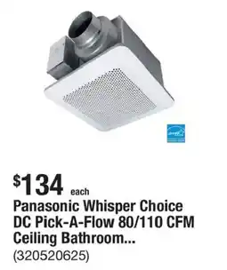 The Home Depot Panasonic whisper choice dc pick-a-flow 80/110 cfm ceiling bathroom... offer