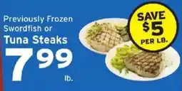 Hannaford Previously Frozen Swordfish or Tuna Steaks offer