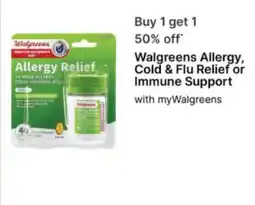 Walgreens Walgreens Allergy, Cold & Flu Relief or Immune Support offer