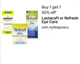 Walgreens Lastacraft or Refresh Eye Care offer